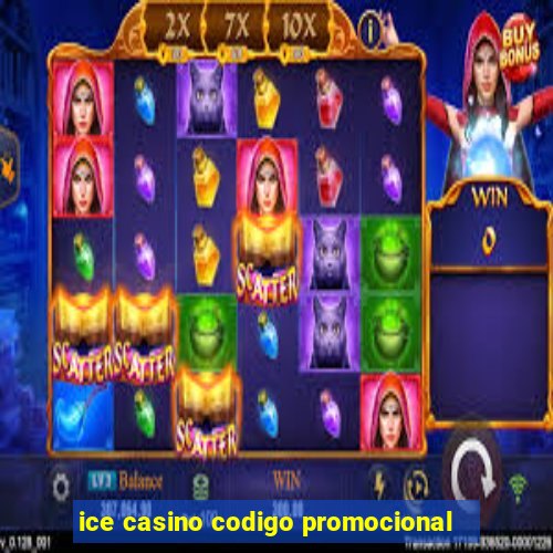 ice casino codigo promocional